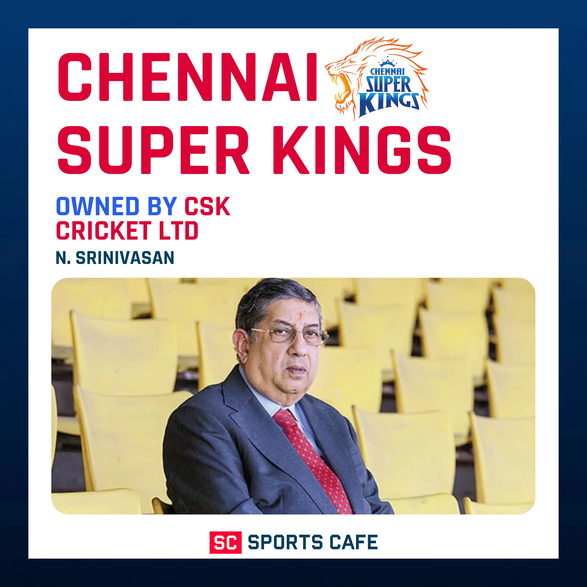 Chennai Super Kings.